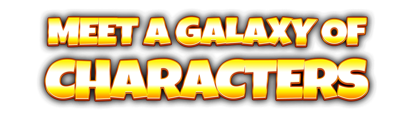 Meet a Galaxy of Characters